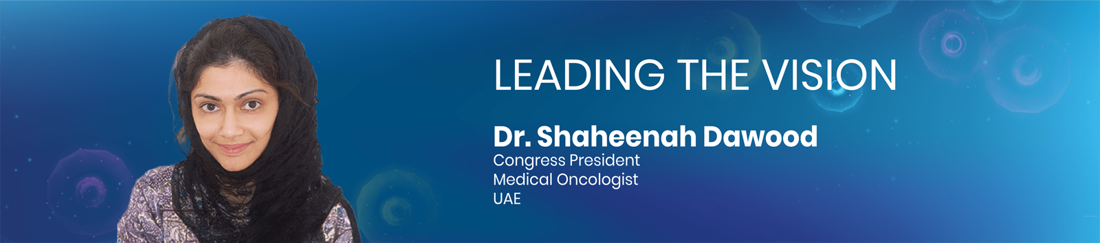 Leading the Vision Dr. Shaheena Dawood